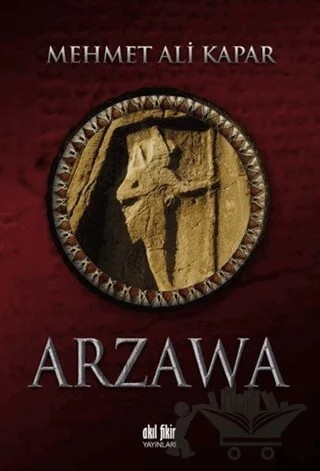 Arzawa – Mehmet Ali Kapar – Akıl Fikir Yayınları kitap kapağı