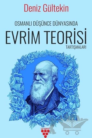 Osmanlı Düşünce Dünyasında Evrim Teorisi Tartışmaları – Deniz Gültekin – Urzeni Yayıncılık kitap kapağı