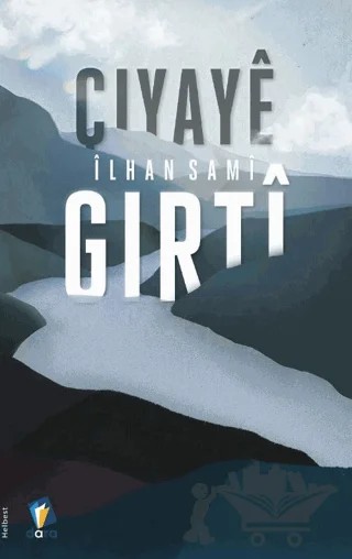 Çiyayê Girtî – İlhan Sami – Dara Yayınları kitap kapağı