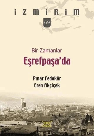 Bir Zamanlar Eşrefpaşa’da – Eren Akçiçek, Pınar Fedakar – Heyamola Yayınları kitap kapağı