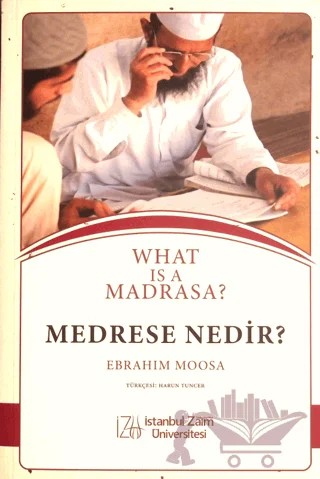 Medrese Nedir? – Ebrahim Moosa – İstanbul Sabahattin Zaim Üniversitesi Yayınları kitap kapağı