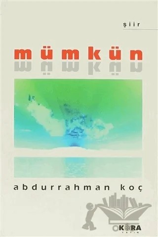 Mümkün – Abdurrahman Koç – Kora Yayın kitap kapağı