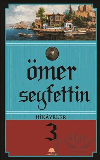 Ömer Seyfettin Hikayeler 3 – Ömer Seyfettin – Salkımsöğüt Yayınları kitap kapağı