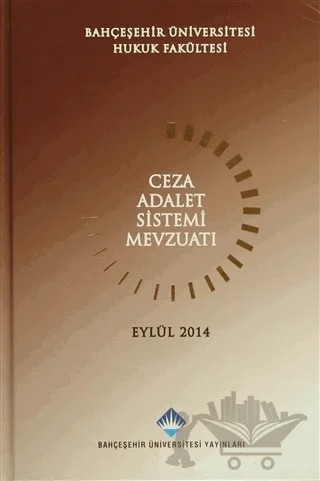 Ceza Adalet Sistemi Mevzuatı – Kolektif – Bahçeşehir Üniversitesi Yayınları kitap kapağı