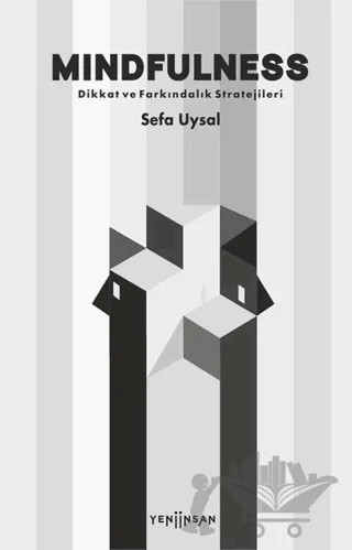 Mindfulness - Dikkat ve Farkındalık Stratejileri – Sefa Uysal – Yeni İnsan Yayınevi kitap kapağı