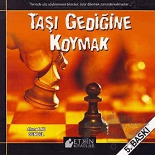 Taşı Gediğine Koymak – Ahmet Ali Gencel – Etkin Kitaplar kitap kapağı