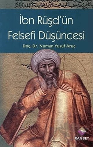 İbn Rüşd’ün Felsefi Düşüncesi – Numan Yusuf Aruç – Rağbet Yayınları kitap kapağı