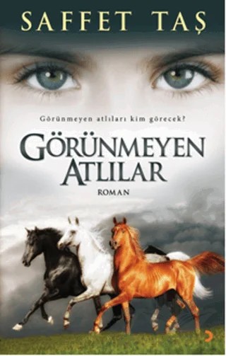 Görünmeyen Atlılar – Saffet Taş – Cinius Yayınları kitap kapağı