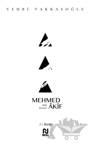 Mehmed Akif – Vehbi Vakkasoğlu – Nesil Yayınları kitap kapağı
