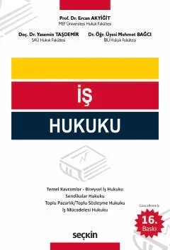 İş Hukuku – Ercan Akyiğit, Yasemin Taşdemir, Mehmet Bağcı – Seçkin Yayıncılık kitap kapağı