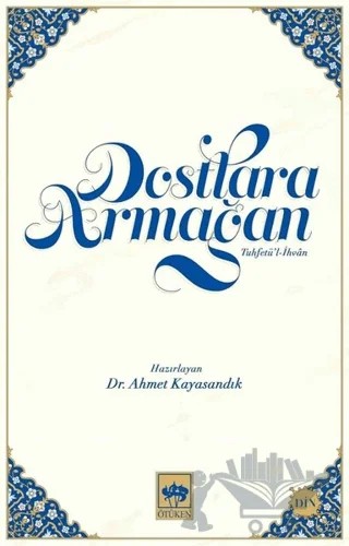 Dostlara Armağan – Ahmet Kayasandık – Ötüken Neşriyat kitap kapağı