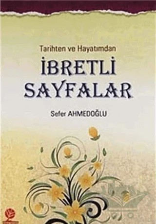 Tarihten ve Hayatımdan İbretli Sayfalar – Sefer Ahmedoğlu – Gonca Yayınevi kitap kapağı