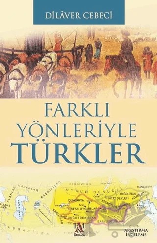 Farklı Yönleriyle Türkler – Dilaver Cebeci – Panama Yayıncılık kitap kapağı
