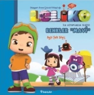 Leliko Renkler - Mavi – Ayşe Şule Bilgiç – İnkılap Kitabevi kitap kapağı
