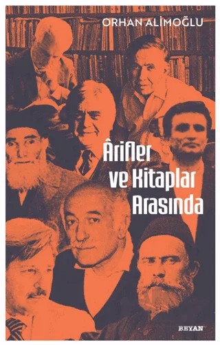 Arifler ve Kitaplar Arasında – Orhan Alimoğlu – Beyan Yayınları kitap kapağı