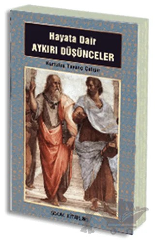 Hayata Dair Aykırı Düşünceler – Kurtuluş Tayanç Çalışır – Sokak Kitapları Yayınları kitap kapağı