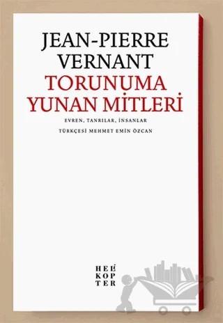 Torunuma Yunan Mitleri – Jean-Pierre Vernant – Helikopter Yayınları kitap kapağı