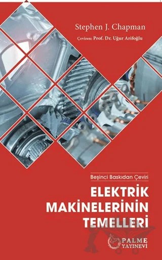 Elektrik Makinelerinin Temelleri – Stephen J. Chapman – Palme Yayıncılık kitap kapağı
