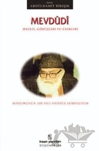 Mevdudi Hayatı, Görüşleri ve Eserleri – Abdülhamit Birışık – İnsan Yayınları kitap kapağı