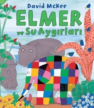 Elmer ve Su Aygırları – David McKee – Mikado Yayınları kitap kapağı