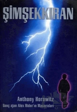 Şimşekkıran Genç Ajan Alex Rider’ın Maceraları Alex Rider Serisi - 1 – Anthony Horowitz – Büyülü Fener Yayınları kitap kapağı