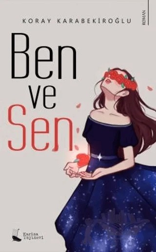 Ben ve Sen – Koray Karabekiroğlu – Karina Yayınevi kitap kapağı