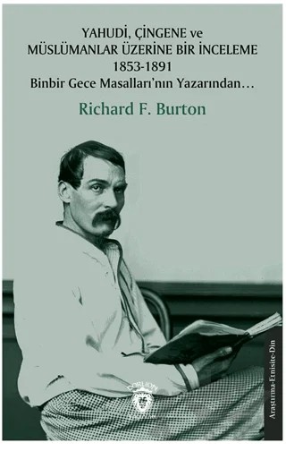 Yahudi, Çingene ve Müslümanlar Üzerine Bir İnceleme 1853-1891 – Richard F. Burton – Dorlion Yayınları kitap kapağı