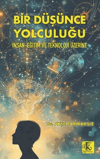 Bir Düşünce Yolculuğu – Ayşe Parmaksız – Kamutay Yayınları kitap kapağı