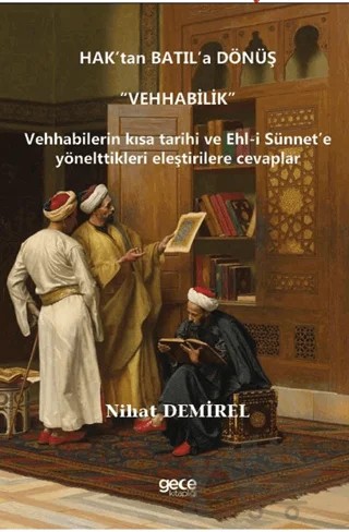Hak’tan Batıl’a Dönüş “Vehhabilik” – Nihat Demirel – Gece Kitaplığı kitap kapağı