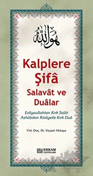 Kalplere Şifa Salavat ve Dualar – Veysel Akkaya – Erkam Yayınları kitap kapağı