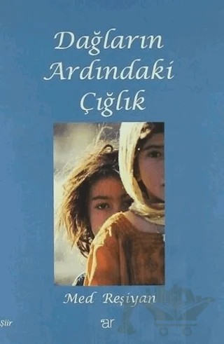 Dağların Ardındaki Çığlık – Med Reşiyan – Ar Yayınları kitap kapağı