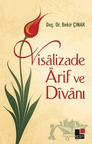 Visalizade Arif ve Divanı – Bekir Çınar – Kesit Yayınları kitap kapağı