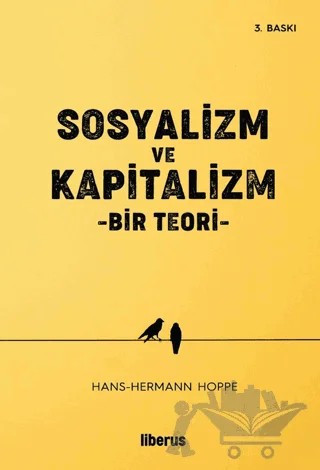 Sosyalizm ve Kapitalizm – Hans-Hermann Hoppe – Liberus Yayınları kitap kapağı