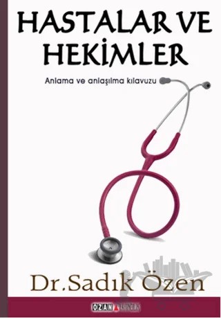 Hastalar ve Hekimler – Sadık Özen – Ozan Yayıncılık kitap kapağı