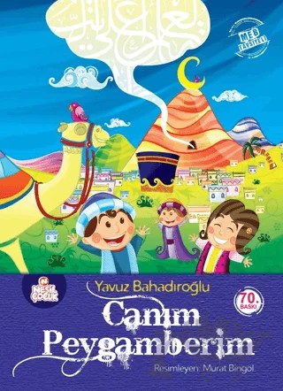 Canım Peygamberim – Yavuz Bahadıroğlu – Nesil Çocuk Yayınları kitap kapağı