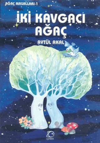 İki Kavgacı Ağaç – Aytül Akal – Uçanbalık Yayıncılık kitap kapağı