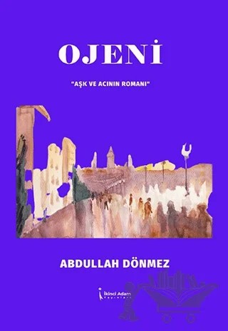 Ojeni – Abdullah Dönmez – İkinci Adam Yayınları kitap kapağı