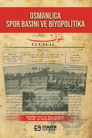 Osmanlıca Spor Basını ve Biyopolitika – Metin Karaburun, Ömer Alanka – Efe Akademi Yayınları kitap kapağı