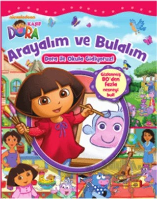 Arayalım ve Bulalım: Dora İle Okula Gidiyoruz – Kolektif – Doğan Egmont Yayıncılık kitap kapağı
