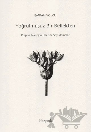 Yoğrulmuşuz Bir Bellekten – Emrah Yolcu – Norgunk Yayıncılık kitap kapağı