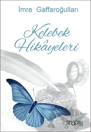 Kelebek Hikayeleri – İmre Gaffaroğulları – Sinopsis Yayınları kitap kapağı