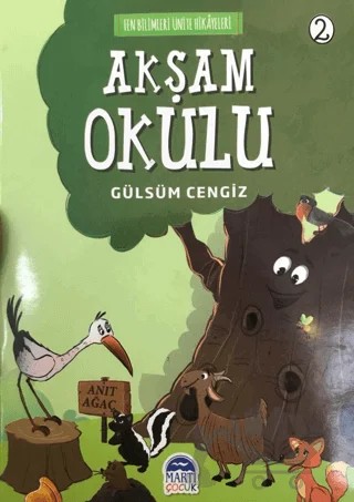 Akşam Okulu - Fen Bilimleri Ünite Hikayeleri 2 – Gülsüm Cengiz – Martı Çocuk Yayınları kitap kapağı