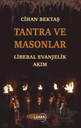 Tantra ve Masonlar Liberal Evanjelik Akım – Cihan Bektaş – Liman Yayınevi kitap kapağı