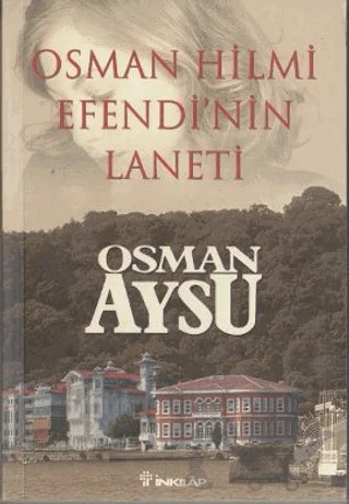 Osman Hilmi Efendi’nin Laneti – Osman Aysu – İnkılap Kitabevi kitap kapağı
