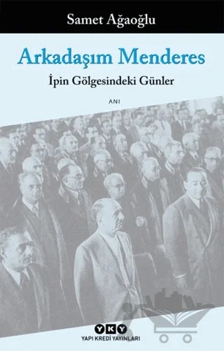 Arkadaşım Menderes – Samet Ağaoğlu – Yapı Kredi Yayınları kitap kapağı