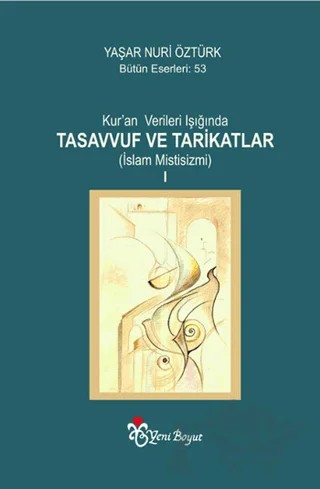 Kur’an Verileri Işığında Tasavvuf ve Tarikatlar (2 Kitap Takım) – Yaşar Nuri Öztürk – Yeni Boyut Yayınları kitap kapağı