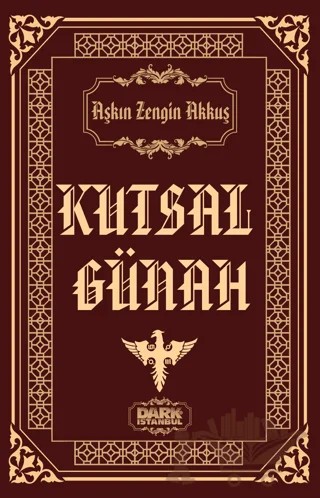 Kutsal Günah – Aşkın Zengin Akkuş – Dark İstanbul kitap kapağı