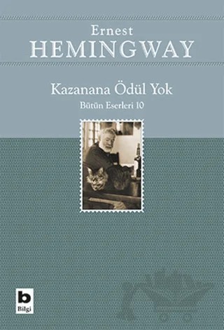 Kazanana Ödül Yok – Ernest Hemingway – Bilgi Yayınevi kitap kapağı