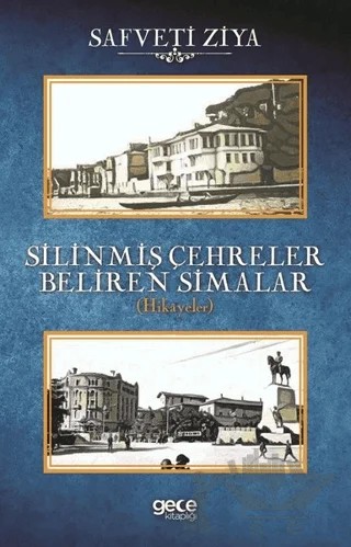 Silinmiş Çehreler Beliren Simalar – Safveti Ziya – Gece Kitaplığı kitap kapağı