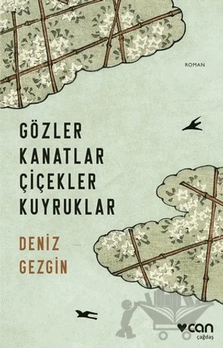 Gözler Kanatlar Çiçekler Kuyruklar – Deniz Gezgin – Can Yayınları kitap kapağı